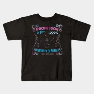 Professor Of Logic University of Science Kids T-Shirt